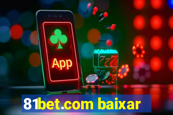 81bet.com baixar